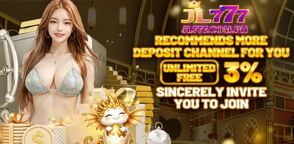 DEPOSIT BONUS - JL777 PROMOTION